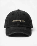 Absolutely not dad hat in Black, front view: embroidered 'absolutely not.' lettering, washed cotton
